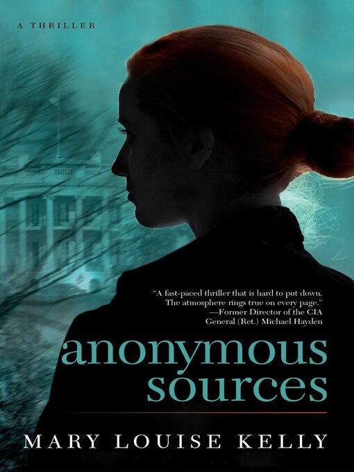 Title details for Anonymous Sources by Mary Louise Kelly - Available